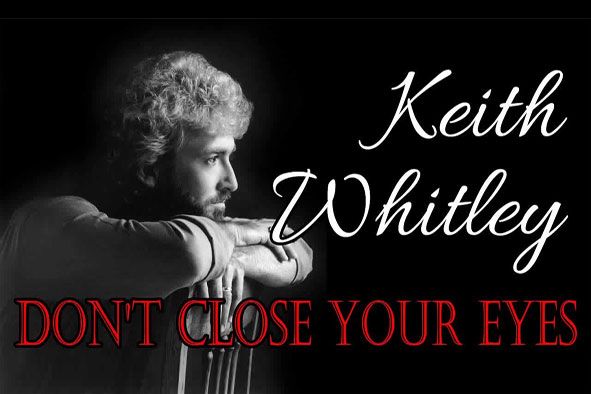 Keith Whitley Dont Close Your Eyes