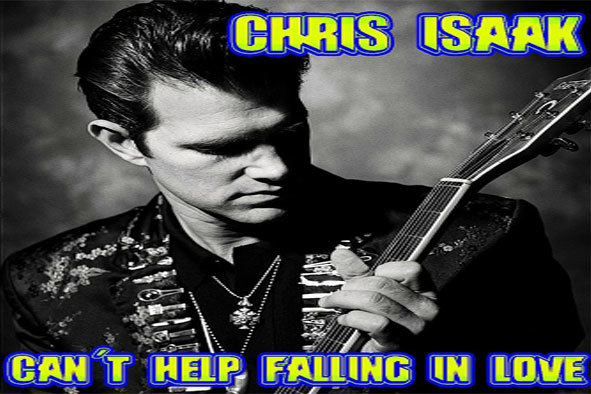 Chris Isaak Can T Help Falling In Love